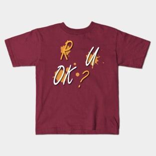 R U OK ? Kids T-Shirt